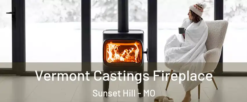 Vermont Castings Fireplace Sunset Hill - MO
