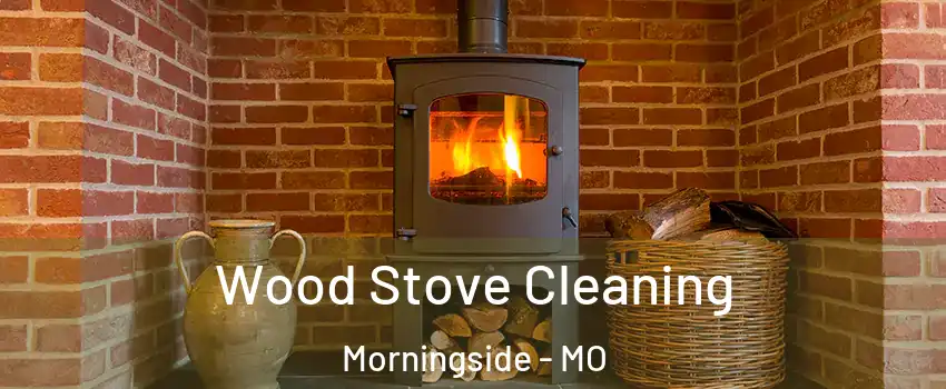 Wood Stove Cleaning Morningside - MO