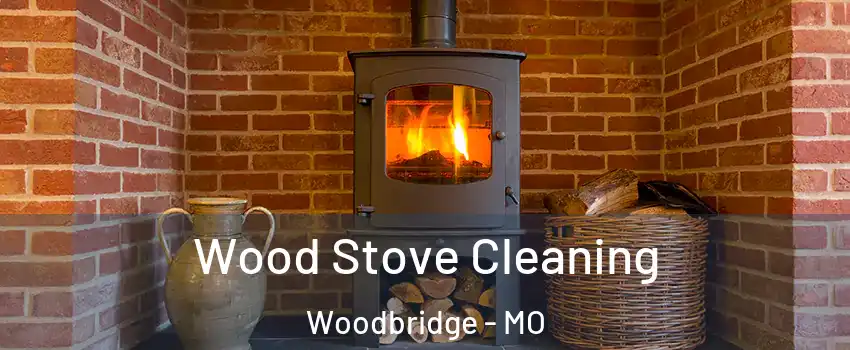 Wood Stove Cleaning Woodbridge - MO
