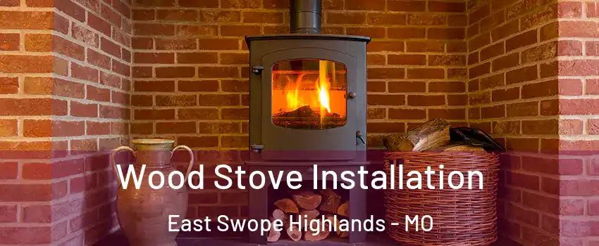 Wood Stove Installation East Swope Highlands - MO