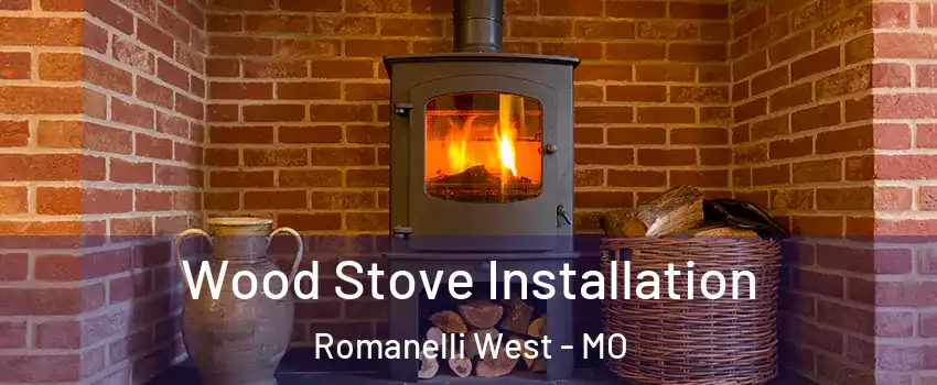 Wood Stove Installation Romanelli West - MO