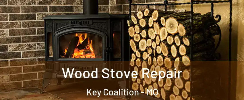 Wood Stove Repair Key Coalition - MO